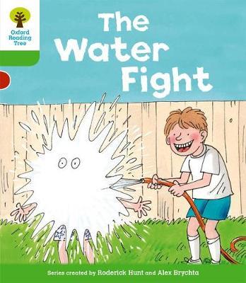 Oxford Reading Tree: Level 2: More Stories A: The Water Fight - Roderick Hunt - cover