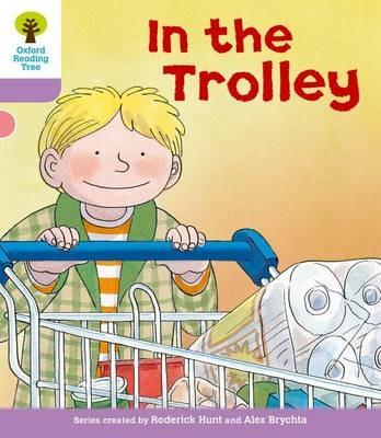 Oxford Reading Tree: Level 1+: Decode and Develop: In the Trolley - Roderick Hunt,Annemarie Young - cover