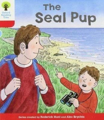 Oxford Reading Tree: Level 4: Decode and Develop The Seal Pup - Rod Hunt,Annemarie Young,Alex Brychta - cover