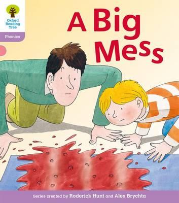 Oxford Reading Tree: Level 1+: Floppy's Phonics Fiction: A Big Mess - Roderick Hunt,Kate Ruttle - cover