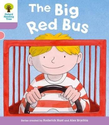 Oxford Reading Tree: Level 1+ More a Decode and Develop The Big Red Bus - Roderick Hunt,Paul Shipton - cover