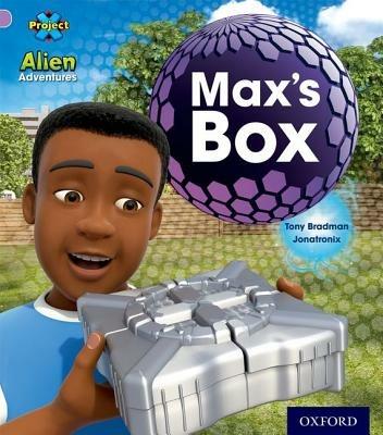 Project X: Alien Adventures: Lilac:Max's Box - Tony Bradman - cover