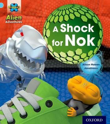 Project X: Alien Adventures: Blue: A Shock For Nok - Alison Hawes - cover