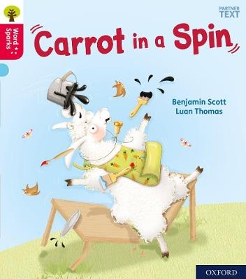 Oxford Reading Tree Word Sparks: Level 4: Carrot in a Spin - Benjamin Scott - cover