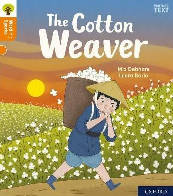 Oxford Reading Tree Word Sparks: Level 6: The Cotton Weaver - Mio Debnam - cover