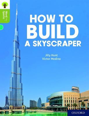 Oxford Reading Tree Word Sparks: Level 7: How to Build a Skyscraper - Jilly Hunt - cover