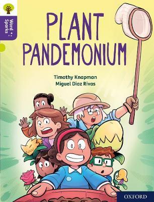 Oxford Reading Tree Word Sparks: Level 11: Plant Pandemonium - Timothy Knapman - cover