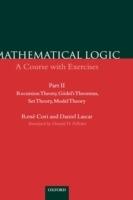 Mathematical Logic: Part 2: Recursion Theory, Godel's Theorems, Set Theory, Model Theory - René Cori,Daniel Lascar - cover