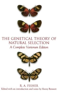The Genetical Theory of Natural Selection: A Complete Variorum Edition - R. A. Fisher - cover