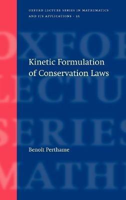 Kinetic Formulation of Conservation Laws - Benoit Perthame - cover