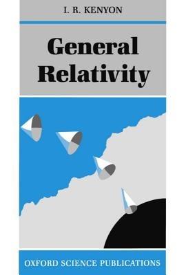 General Relativity - I. R. Kenyon - cover