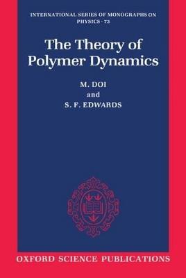 The Theory of Polymer Dynamics - M. Doi,S. F. Edwards - cover