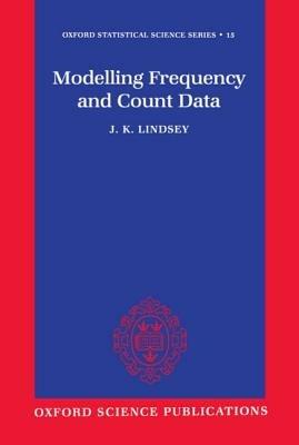 Modelling Frequency and Count Data - J. K. Lindsey - cover