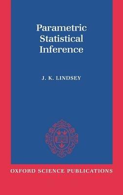 Parametric Statistical Inference - J. K. Lindsey - cover