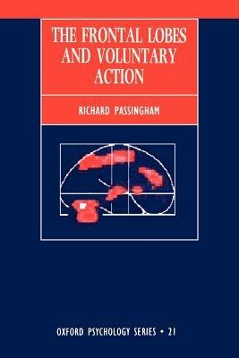 The Frontal Lobes and Voluntary Action - Passingham - cover