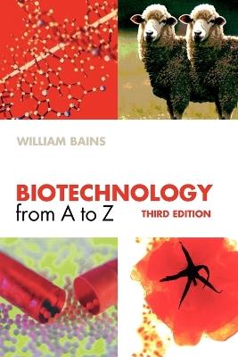 Biotechnology from A to Z - William Bains - cover