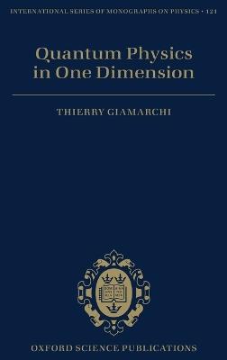 Quantum Physics in One Dimension - Thierry Giamarchi - cover
