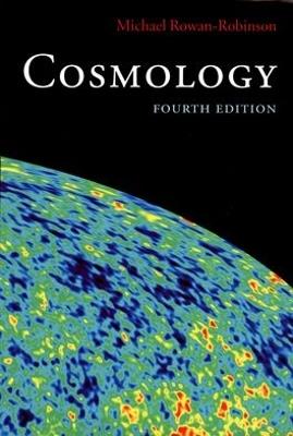 Cosmology: Fourth edition - Michael Rowan-Robinson - cover