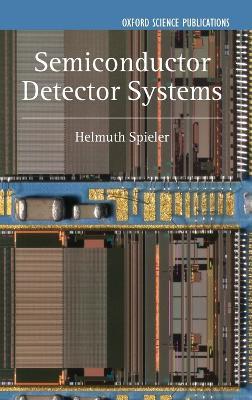 Semiconductor Detector Systems - Helmuth Spieler - cover