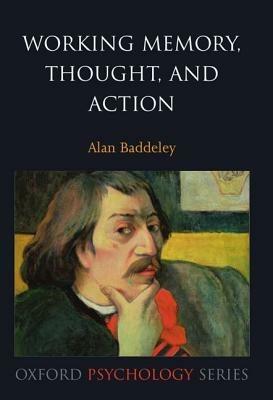 Working Memory, Thought, and Action - Alan Baddeley - cover