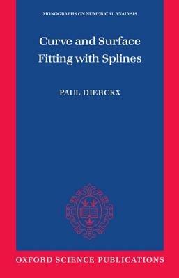 Curve and Surface Fitting with Splines - Dierckx - cover