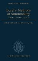 Borel's Methods of Summability: Theory and Applications - Bruce L. R. Shawyer,Bruce Watson - cover