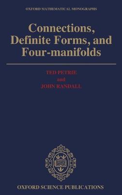 Connections, Definite Forms, and Four-Manifolds - Ted Petrie,John Randall - cover