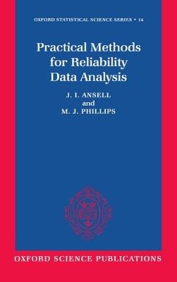 Practical Methods for Reliability Data Analysis - J. I. Ansell,M. J. Phillips - cover