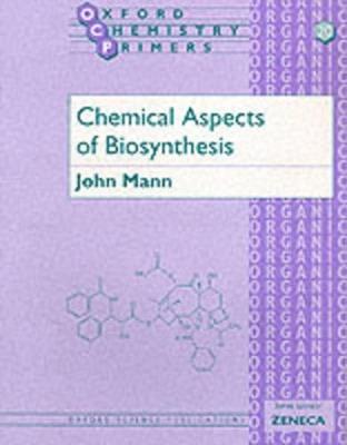 Chemical Aspects of Biosynthesis - John Mann - cover