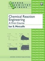 Chemical Reaction Engineering: A First Course