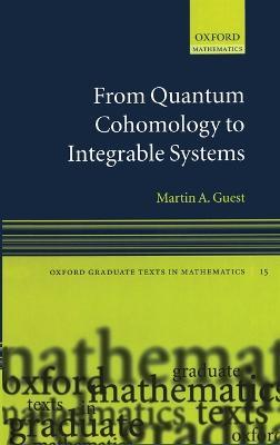 From Quantum Cohomology to Integrable Systems - Martin A. Guest - cover