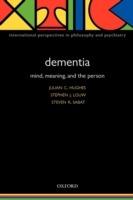 Dementia: Mind, Meaning, and the Person - cover