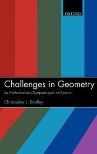 Challenges in Geometry: for Mathematical Olympians Past and Present - Christopher J. Bradley - cover