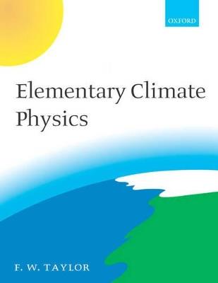 Elementary Climate Physics - Fred W. Taylor - cover