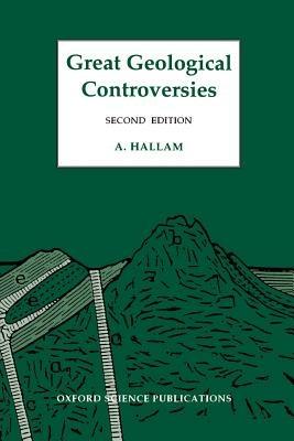 Great Geological Controversies - A. Hallam - cover