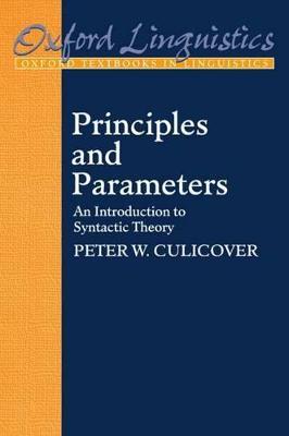 Principles and Parameters: An Introduction to Syntactic Theory - Culicover - cover