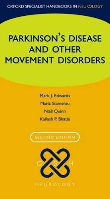 Parkinson's Disease and other Movement Disorders - Mark J Edwards,Maria Stamelou,Niall Quinn - cover