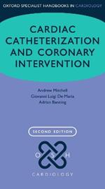 Cardiac Catheterization and Coronary Intervention