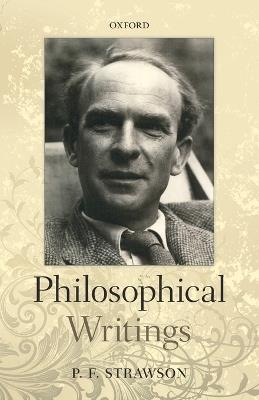 Philosophical Writings - P. F. Strawson - cover