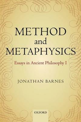 Method and Metaphysics: Essays in Ancient Philosophy I - Jonathan Barnes - cover