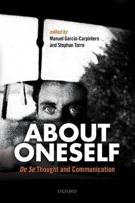 About Oneself: De Se Thought and Communication - cover