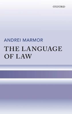 The Language of Law - Andrei Marmor - cover