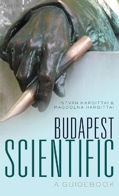Budapest Scientific: A Guidebook - István Hargittai,Magdolna Hargittai - cover