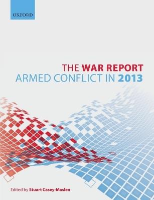 The War Report: Armed Conflict in 2013 - cover