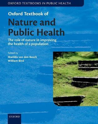Oxford Textbook of Nature and Public Health: The role of nature in improving the health of a population - cover