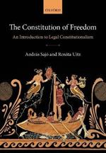 The Constitution of Freedom: An Introduction to Legal Constitutionalism