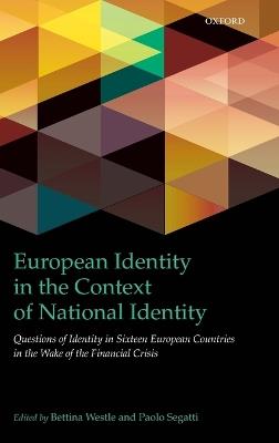 European Identity in the Context of National Identity: Questions of Identity in Sixteen European Countries in the Wake of the Financial Crisis - cover