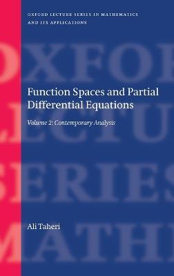 Function Spaces and Partial Differential Equations: Volume 2 - Contemporary Analysis - Ali Taheri - cover