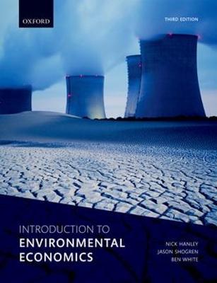 Introduction to Environmental Economics - Nick Hanley,Jason Shogren,Ben White - cover