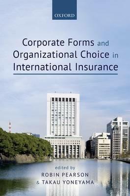 Corporate Forms and Organisational Choice in International Insurance - cover